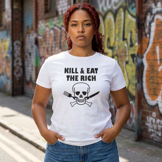 Kill & Eat The Rich Tee — Graphic Women's T‑Shirt