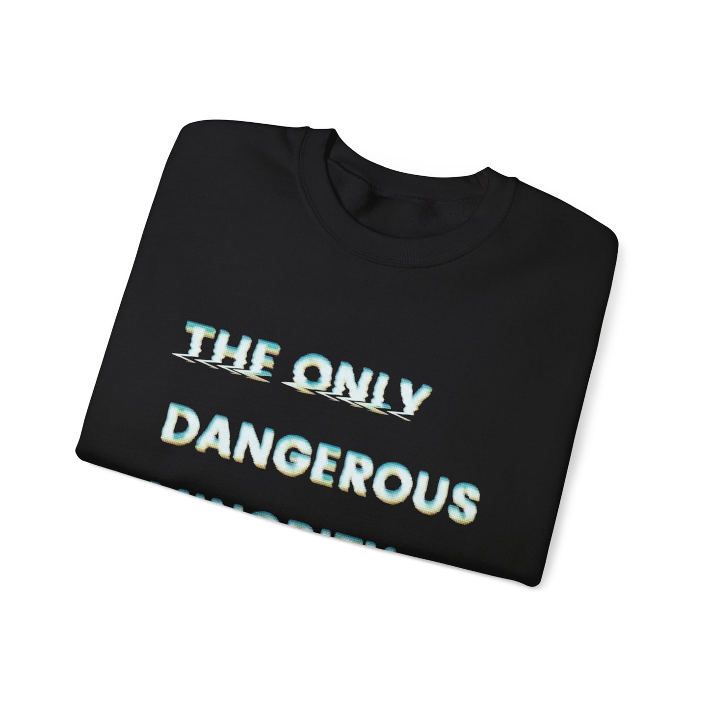 "The Only Dangerous Minority Is The Rich" Unisex Crewneck Sweatshirt