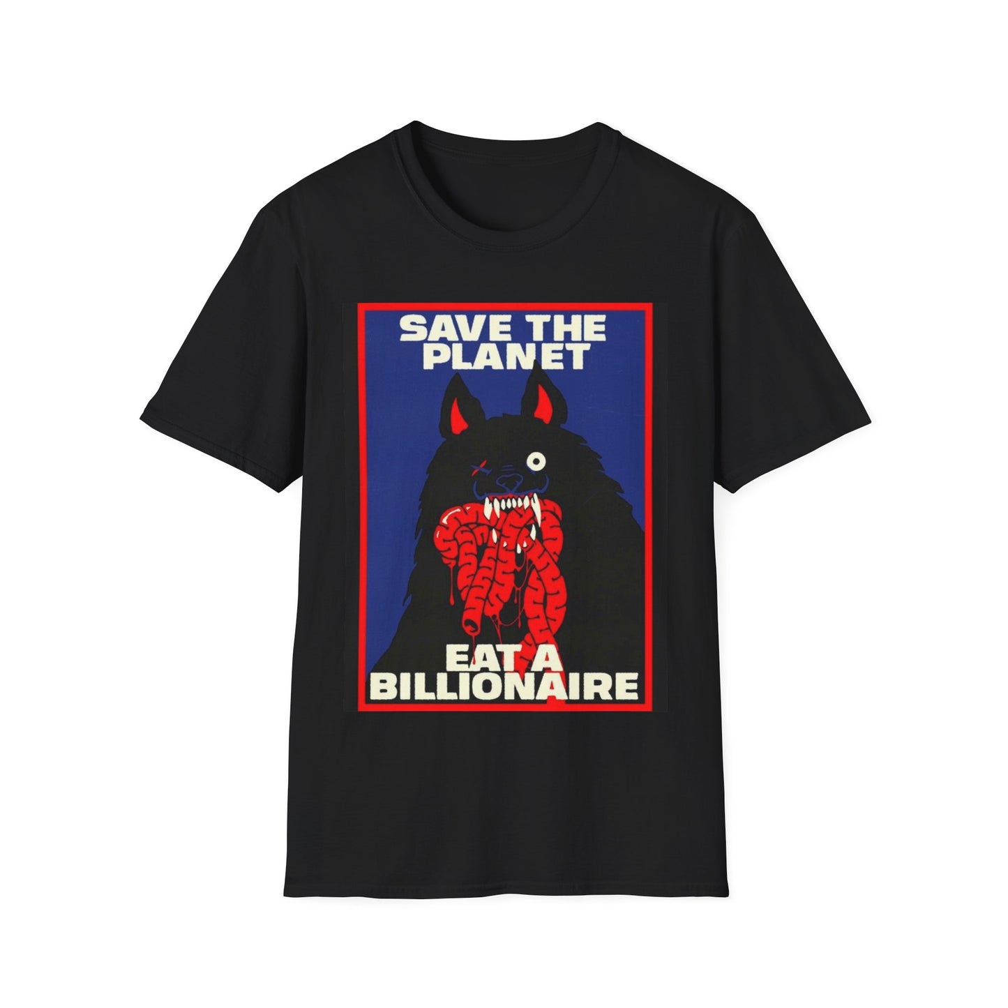 Save The Planet, Eat A Billionaire Tee